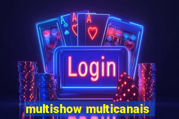 multishow multicanais